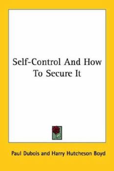 Paperback Self-Control And How To Secure It Book