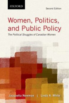 Paperback Women, Politics, and Public Policy: The Political Struggles of Canadian Women Book