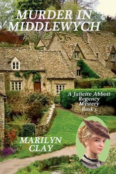 Paperback Murder In Middlewych: A Juliette Abbott Regency Mystery Book