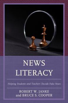 Paperback News Literacy: Helping Students and Teachers Decode Fake News Book