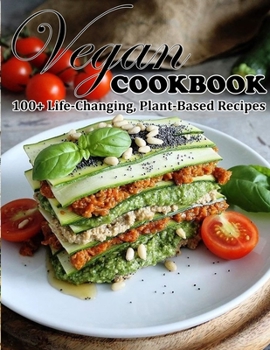 Paperback Vegan Cookbook: 100+ Life-Changing, Plant-Based Recipes Book