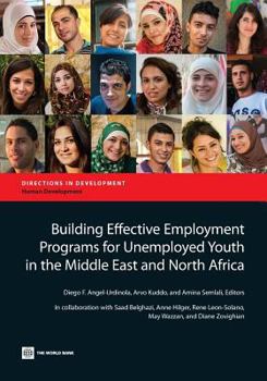 Paperback Building Effective Employment Programs for Unemployed Youth in the Middle East and North Africa Book