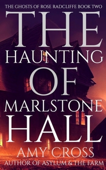 The Haunting of Marlstone Hall (The Ghosts of Rose Radcliffe)