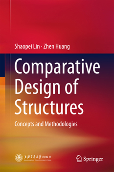 Hardcover Comparative Design of Structures: Concepts and Methodologies Book