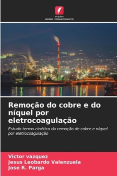 Remoção do cobre e do níquel por eletrocoagulação (Portuguese Edition)