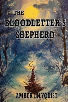 Paperback The Bloodletter's Shepherd (The Bloodletter Series) Book