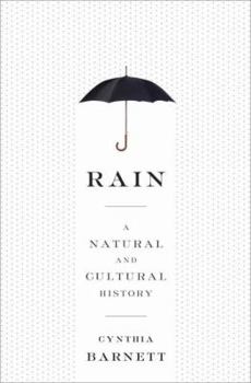 Hardcover Rain: A Natural and Cultural History Book