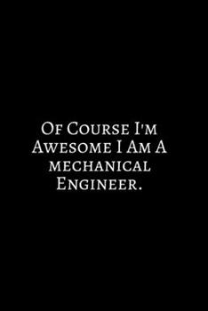 Paperback Of Course I Am: Funny Engineer Good With Math Bad At Spelling Engineering, Journal. Computer Engineering Journal Planner Software Engi Book