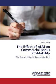 Paperback The Effect of Alm on Commercial Banks Profitability Book