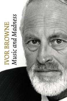 Paperback Ivor Browne: Music and Madness Book