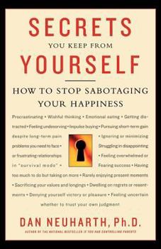Paperback Secrets You Keep from Yourself: How to Stop Sabotaging Your Happiness Book
