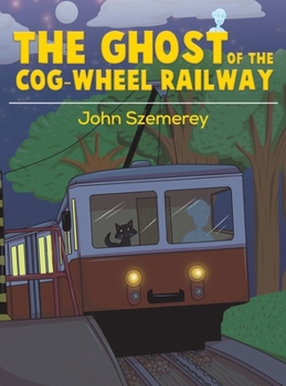 Hardcover The Ghost of the Cog-Wheel Railway Book