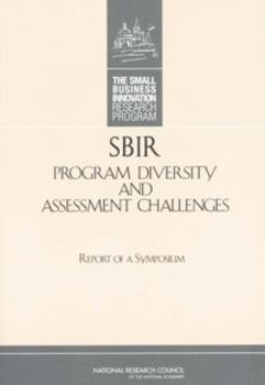 Paperback Sbir Program Diversity and Assessment Challenges: Report of a Symposium Book