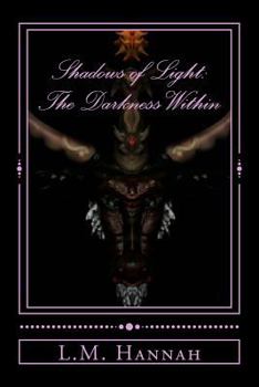 Paperback Shadows of Light: The Darkness Within Book