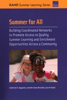 Paperback Summer for All: Building Coordinated Networks to Promote Access to Quality Summer Learning and Enrichment Opportunities Across a Commu Book