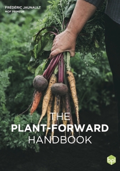 Hardcover The Plant-Forward Handbook Book