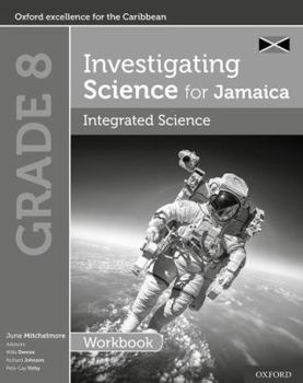 Paperback Investigating Science for Jamaica: Integrated Science Workbook: Grade 8 Book