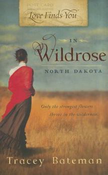 Paperback Love Finds You in Wildrose, North Dakota Book