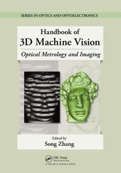 Hardcover Handbook of 3D Machine Vision: Optical Metrology and Imaging Book