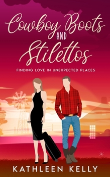 Paperback Cowboy Boots and Stilettos: Finding Love in Unexpected Places Book