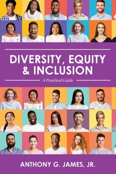 Paperback Diversity, Equity, and Inclusion: A Practical Guide Book