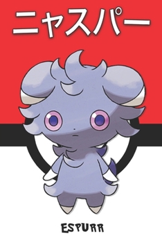 Espurr: ????? Nyasupaa Psystigri Psiau Pokemon Notebook Blank Lined Journal