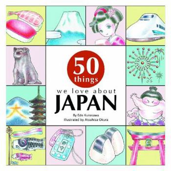 Hardcover 50 Things We Love about Japan Book