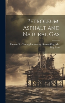 Hardcover Petroleum, Asphalt and Natural Gas Book