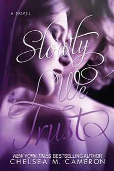 Slowly We Trust - Book #3 of the Fall and Rise