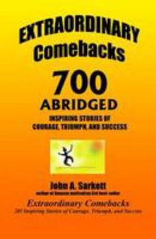 Paperback EXTRAORDINARY Comebacks 700 ABRIDGED: 700 Inspiring Stories of Courage, Triumph, and Success Book