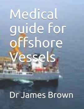 Paperback Medical guide for offshore Vessels Book