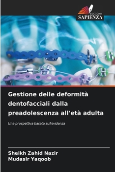 Paperback Gestione delle deformità dentofacciali dalla preadolescenza all'età adulta [Italian] Book