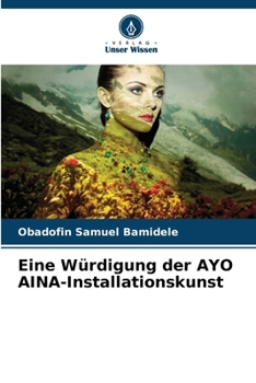Paperback Eine Würdigung der AYO AINA-Installationskunst [German] Book
