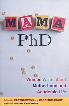 Paperback Mama, PhD: Women Write about Motherhood and Academic Life Book