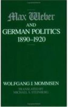 Paperback Max Weber and German Politics, 1890-1920 Book