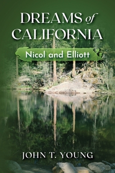 Paperback Dreams of California: Nicol and Elliott Book