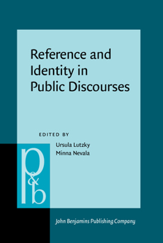 Reference and Identity in Public Discourses - Book #306 of the Pragmatics & Beyond New Series
