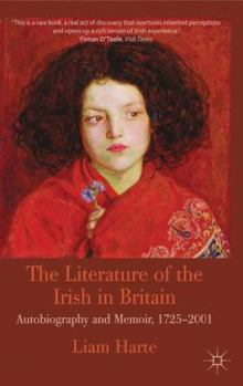 Paperback The Literature of the Irish in Britain: Autobiography and Memoir, 1725-2001 Book