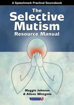 Paperback The Selective Mutism Resource Manual Book