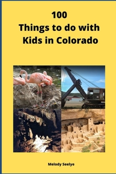 Paperback 100 Things to do with Kids in Colorado Book