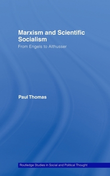 Hardcover Marxism & Scientific Socialism: From Engels to Althusser Book