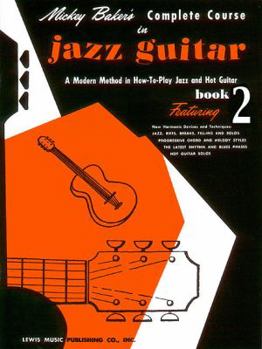 Paperback Mickey Baker's Complete Course in Jazz Guitar: Book 2 Book