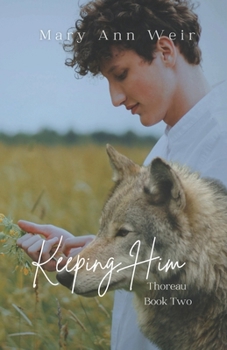 Paperback Keeping Him: Thoreau Book Two Book