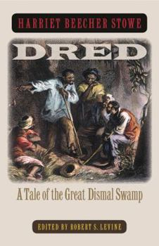 Paperback Dred: A Tale of the Great Dismal Swamp Book