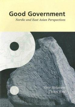 Paperback Good Government: Nordic and East Asian Perspectives Book