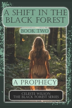 Paperback A Shift in the Black Forest: A Prophecy Book