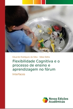 Paperback Flexibilidade Cognitiva e o processo de ensino e aprendizagem no fórum [Portuguese] Book
