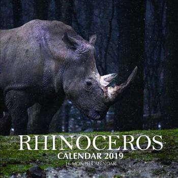 Rhinoceros Calendar 2019 : 16 Month Calendar