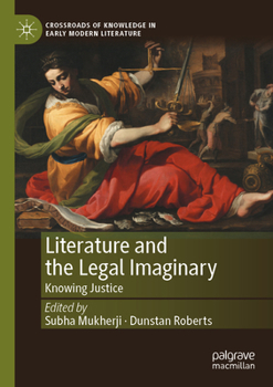 Literature and the Legal Imaginary: Knowing Justice