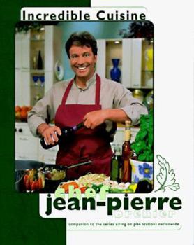Hardcover Incredible Cuisine with Chef Jean-Pierre Book